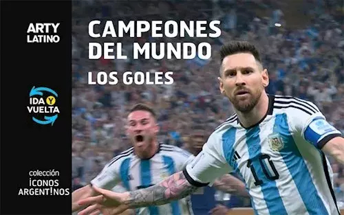 CAMPEONES DEL MUNDO. LOS GOLES - ARTY LATINO