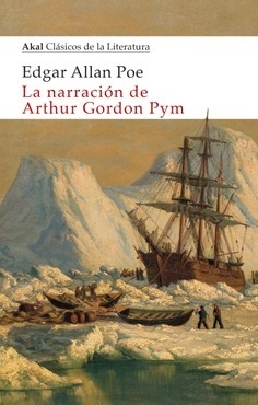 LA NARRACIÓN DE ARTHUR GORDON PYM - EDGAR ALLAN POE - AKAL