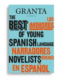 GRANTA EN ESPAÑOL 23: LOS MEJORES NARRADORES JÓVENES EN ESPAÑOL 2 - AA.VV. - CANDAYA