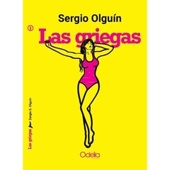 LAS GRIEGAS - SERGIO OLGUÍN - ODELIA