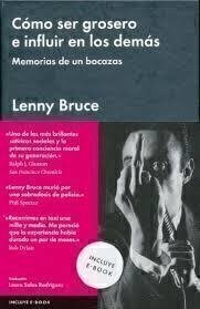 COMO SER GROSERO E INFLUIR EN LOS DEMAS - LENNY BRUCE - MALPASO