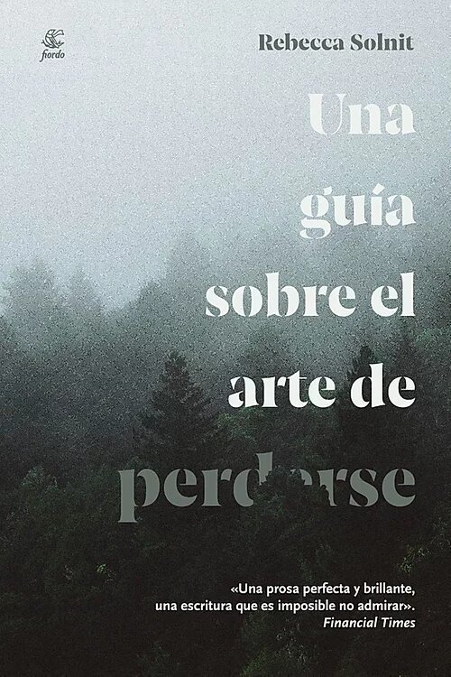 UNA GUÍA SOBRE EL ARTE DE PERDERSE - Rebecca Solnit - Fiordo editorial