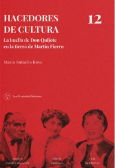 HACEDORES DE CULTURA 12 - MARIA NATACHA KOSS - LUZ FERNANDEZ EDICIONES