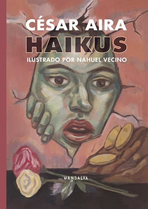 HAIKUS - CÉSAR AIRA - MANSALVA