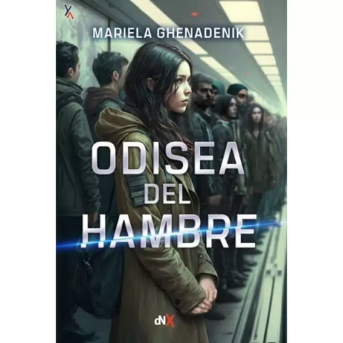 ODISEA DEL HAMBRE - MARIELA GHENADENIK - DEL NUEVO EXTREMO