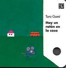 HAY UN RATÓN EN LA CASA - TARO GOMI - FCE