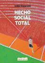 HECHO SOCIAL TOTAL - JULIÁN BEJARANO - NEUTRINOS