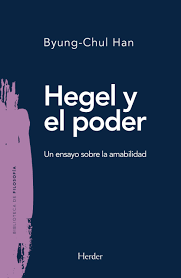 HEGEL Y EL PODER - Byung-Chul Han - Herder