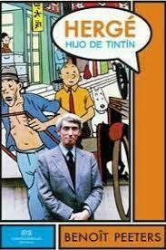 HERGÉ, HIJO DE TINTÍN - BENOIT PEETERS - CONFLUENCIAS