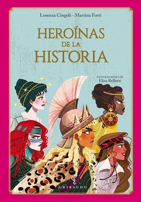 HEROINAS DE LA HISTORIA - LORENZA CINGOLI - MARTINA FORTI - GRIBAUDO