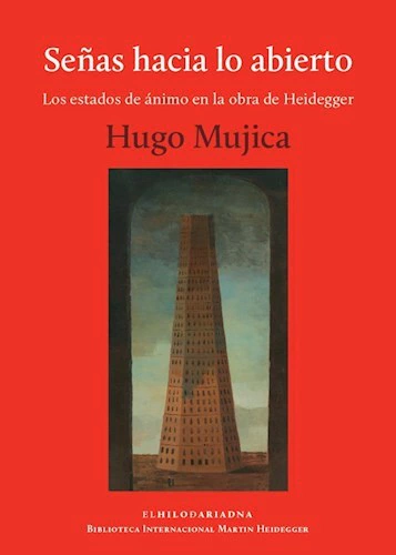 SEÑAS HACIA LO ABIERTO - HIGO MUJICA - HILO DE ARIADNA