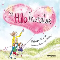 HILO INVISIBLE - PATRICE KARST / JOANNE LEW VRIETHOFF - OCEANO TRAVESIA