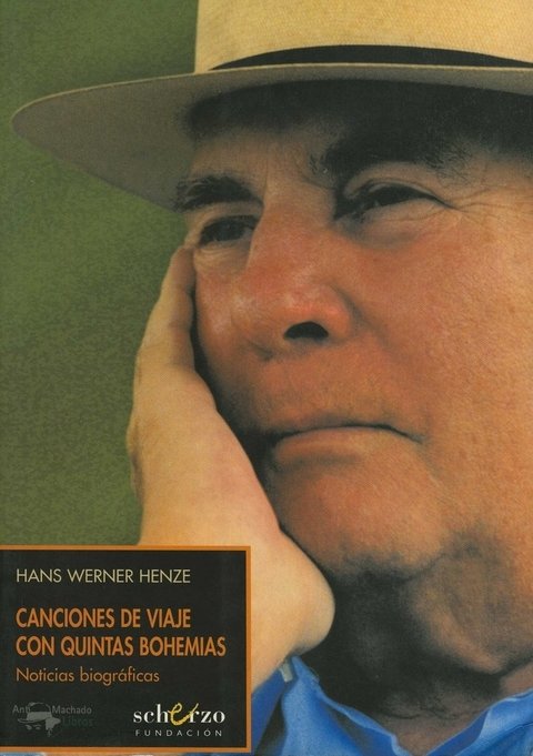 Canciones de viaje con quintas bohemias : noticias biográficas - Hans Werner Henze - A. Machado Libros