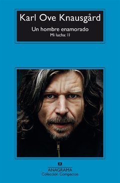 UN HOMBRE ENAMORADO - KARL OVE KNAUSGARD - Anagrama