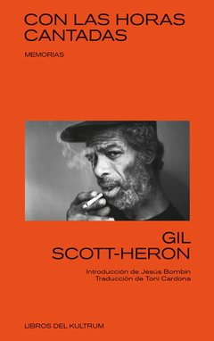 CON LAS HORAS CANTADAS - GIL SCOTT-HERON - KULTRUM