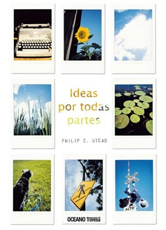 IDEAS POR TODAS PARTES - PHILIP STEAD - OCEANO TRAVESIA