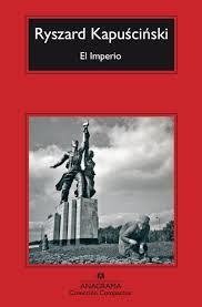 EL IMPERIO - RYSZARD KAPUSCINSKI - Anagrama