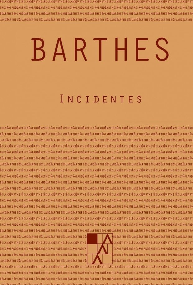 Incidentes - Roland Barthes - La Marca Editora