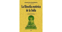 LA FILOSOFÍA ESOTÉRICA DE LA INDIA - BRAHMACHARIN BODHABHIKSHU - MAXTOR