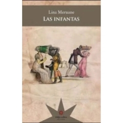 Las infantas - Lina Meruane - ETERNA CADENCIA