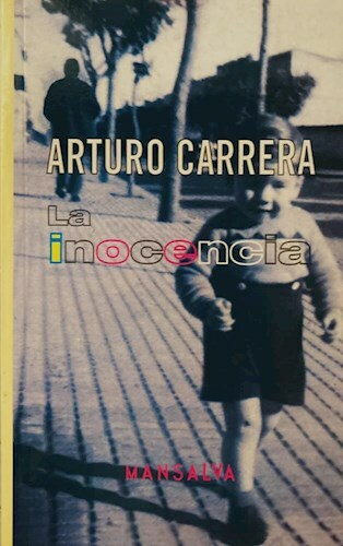 LA INOCENCIA - ARTURO CARRERA - MANSALVA