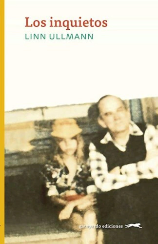 LOS INQUIETOS - LINN ULLMANN - GATOPARDO