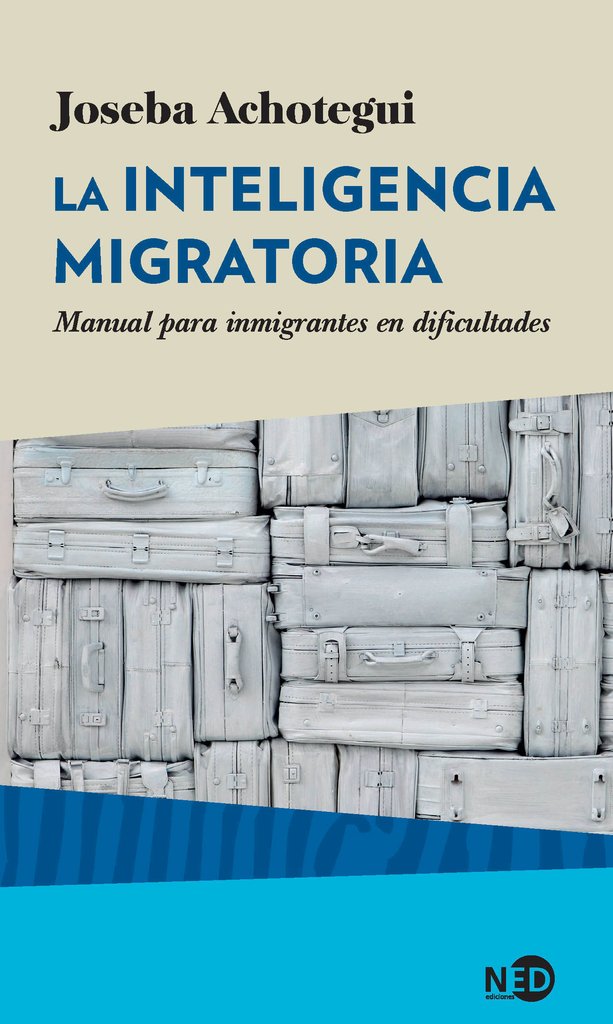 LA INTELIGENCIA MIGRATORIA - JOSEBA ACHOTEGUI - NED