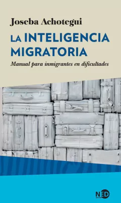 LA INTELIGENCIA MIGRATORIA - JOSEBA ACHOTEGUI - NED