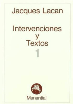 INTERVENCIONES Y TEXTOS 1 - JACQUES LACAN - MANANTIAL