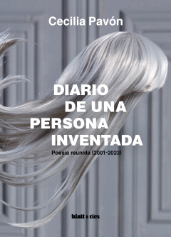 DIARIO DE UNA PERSONA INVENTADA - CECILIA PAVÓN - BLATT Y RÍOS