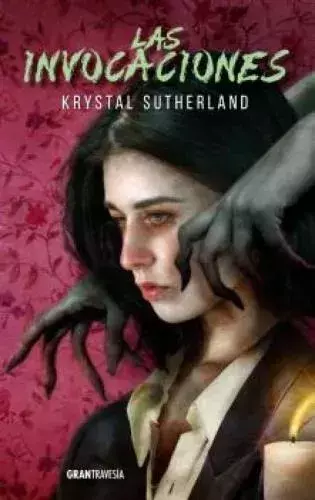 LAS INVOCACIONES - KRYSTAL SUTHERLAND - GRAN TRAVESIA