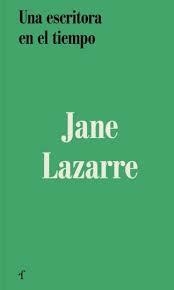 UNA ESCRITORA EN EL TIEMPO - JANE LAZARRE - LAS AFUERAS