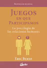 JUEGOS EN QUE PARTICIPAMOS - ERIC BERNE - GAIA