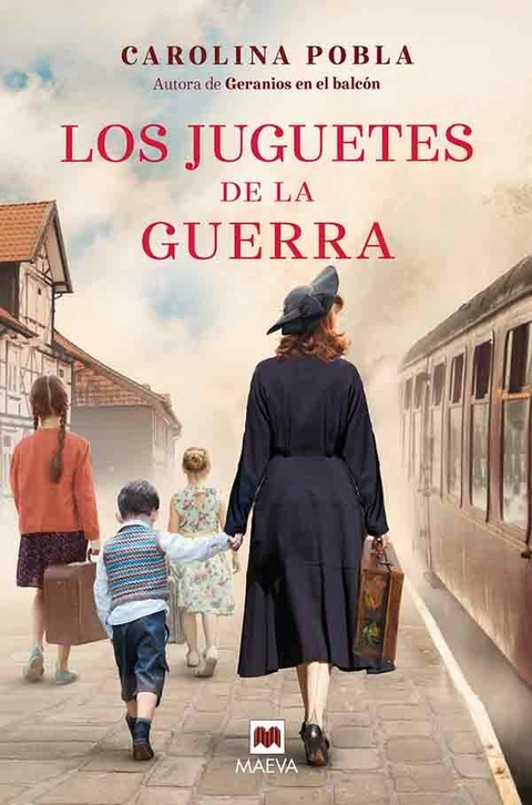 LOS JUGUETES DE LA GUERRA - CAROLINA POBLA - MAEVA