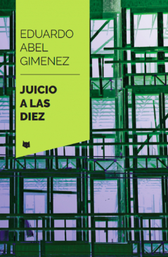 JUICIO A LAS DIEZ - EDUARDO ABEL GIMENEZ - DÁBALE ARROZ