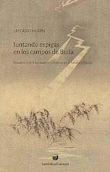 JUNTANDO ESPIGAS EN LOS CAMPOS DE BUDA - LAFCADIO HEARN - TAMBIÉN EL CARACOL