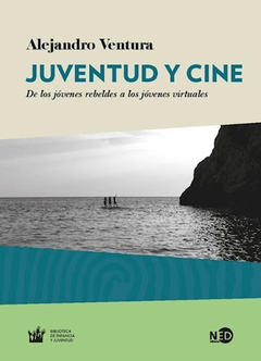 JUVENTUD Y CINE - ALEJANDRO VENTURA - NED