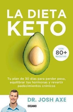 LA DIETA KETO - DR. JOSH AXE - OCEANO