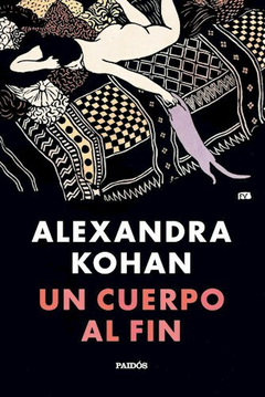 UN CUERPO AL FIN - ALEXANDRA KOHAN - PAIDOS