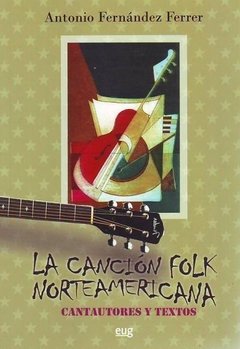 La canción folk norteamericana - Antonio Fernández Ferrer