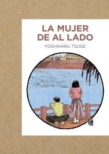 La mujer de al lado - Tsuge Yoshiharu - Gallo Nero