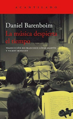 LA MUSICA DESPIERTA EL TIEMPO - DANIEL BARENBOIM - ACANTILADO