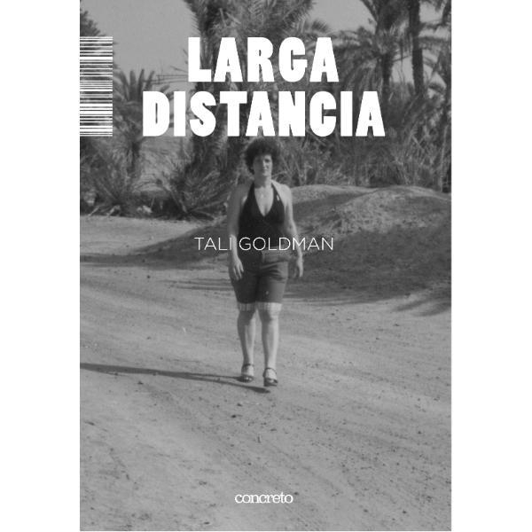 Larga distancia - TALI GOLDMAN - CONCRETO