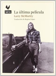 LA ÚLTIMA PELÍCULA - LARRY McMURTRY - Gallo Nero