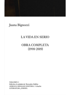 LA VIDA EN SERIO - JUANA BIGNOZZI - ADRIANA HIDALGO