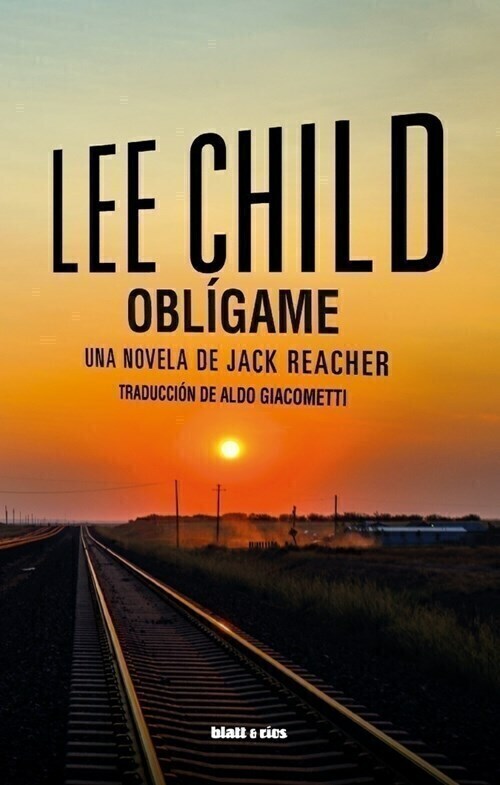 LEE CHILD OBLIGAME - JACK REACHER - BLATT Y RIOS