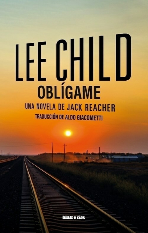 LEE CHILD OBLIGAME - JACK REACHER - BLATT Y RIOS