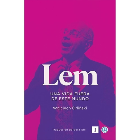 LEM. UNA VIDA FUERA DE ESTE MUNDO - WOJCIECH ORLINSKI - GODOT