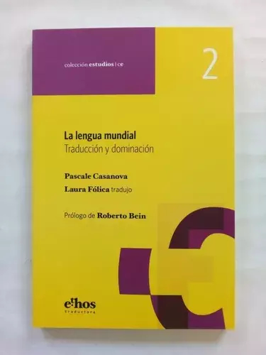 LA LENGUA MUNDIAL - PASCALE CASANOVA - ETHOS