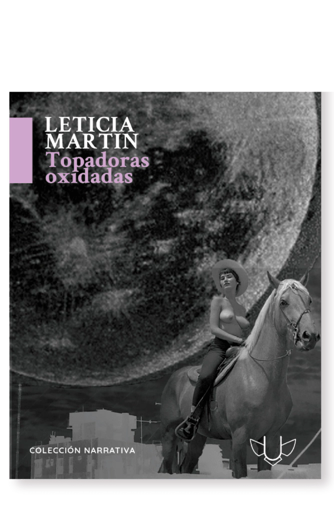 TOPADORAS OXIDADAS - LETICIA MARTIN - QEJA